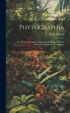 Phytographia; ou, Botanica brasileira applicada medicina, s artes e industria, seguida de un supplem