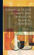 A Manual Of The Climate And Diseases Of... - Bild 1