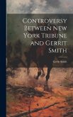 Controversy Between New York Tribune and Gerrit Smith