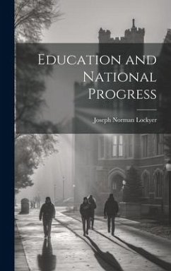 Education and National Progress - Lockyer, Joseph Norman