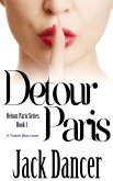 Detour Paris: Detour Paris Series Book 1