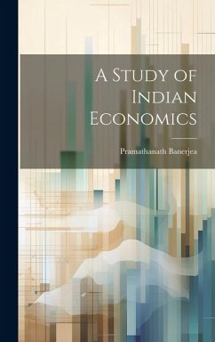 A Study of Indian Economics - Banerjea, Pramathanath