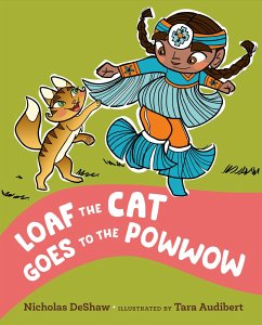 Loaf the Cat Goes to the Powwow - Deshaw, Nicholas