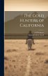 The Gold Hunters of California - Bild 1