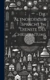 Die Altnordische Sprache im Dienste des Christentums