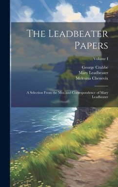The Leadbeater Papers; a Selection From the Mss. and Correspondence of Mary Leadbeater; Volume I - Crabbe, George; Leadbeater, Mary; Chenevix, Melesina