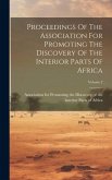 Proceedings Of The Association For Promoting The Discovery Of The Interior Parts Of Africa; Volume 2