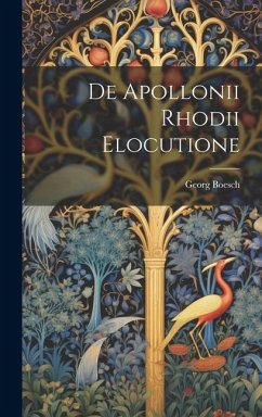 De Apollonii Rhodii Elocutione - Boesch, Georg