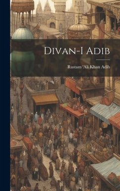 Divan-i Adib - Adib, Rustam 'Ali Khan