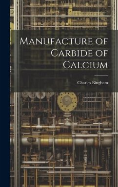 Manufacture of Carbide of Calcium - Bingham, Charles