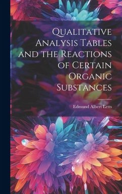 Qualitative Analysis Tables and the Reactions of Certain Organic Substances - Albert, Letts Edmund
