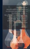 Poisoning by Arseniuretted Hydrogen of Hydrogen Arsenide, its Properties, Sources, Relations to Scientific and Industrial Operations, Symptoms, Post-m