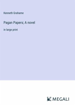 Pagan Papers; A novel - Grahame, Kenneth