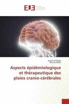 Aspects épidémiologique et thérapeutique des plaies cranio-cérébrales - M' Balde, Kassim;Diallo, Moussa