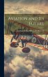 Aviation and Its Future - Bild 1