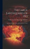 The Large Earthquakes of 1913: Epicentres, Dates and Times, and Residuals for p. And S