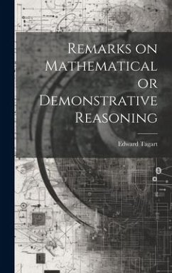 Remarks on Mathematical or Demonstrative Reasoning - Tagart, Edward