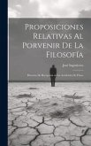 Proposiciones relativas al porvenir de la filosofía: Discurso de recepción en la Academia de Filoso