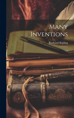 Many Inventions - Kipling, Rudyard