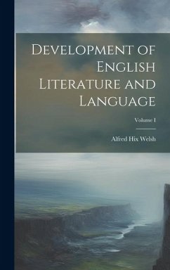 Development of English Literature and Language; Volume I - Welsh, Alfred Hix