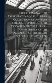 Proceedings at the Presentation of the Fisher Collection of Antique Greek Sculpture, on the Occasion of the Fiftieth Anniversary of the Inception of t