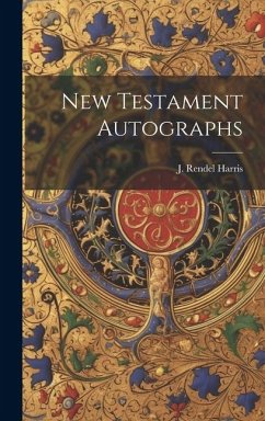 New Testament Autographs - Harris, J. Rendel