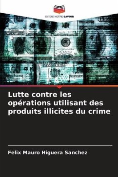 Lutte contre les opérations utilisant des produits illicites du crime - Higuera Sánchez, Félix Mauro