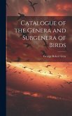 Catalogue of the Genera and Subgenera of Birds