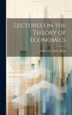 Lectures on the Theory of Economics
