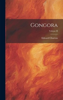 Gongora; Volume II - Churton, Edward