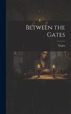 Between the Gates