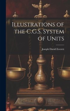 Illustrations of the C.G.S. System of Units - Everett, Joseph David