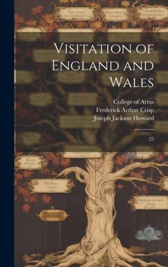 Visitation of England and Wales: 25 - Howard, Joseph Jackson; Crisp, Frederick Arthur