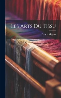 Les arts du tissu - Migeon, Gaston