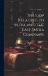The Law Relating to India and the... - Bild 1