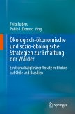 Ökologisch-ökonomische und sozio-ökologische Strategien zur Erhaltung der Wälder (eBook, PDF)
