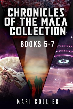 Chronicles Of The Maca Collection - Books 5-7 (eBook, ePUB) - Collier, Mari