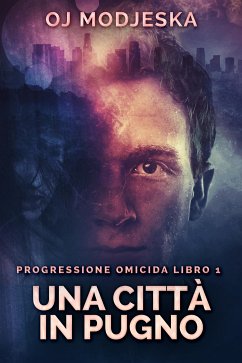 Una Città In Pugno (eBook, ePUB) - Modjeska, OJ