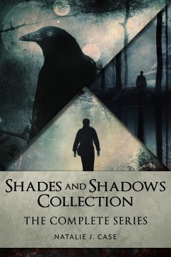 Shades And Shadows Collection (eBook, ePUB) - J. Case, Natalie