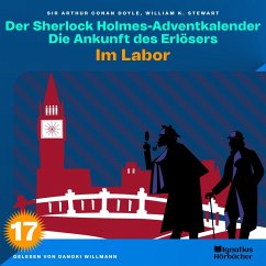 Im Labor (Der Sherlock Holmes-Adventkalender: Die Ankunft des Erlösers, Folge 17) (MP3-Download) - Doyle, Sir Arthur Conan; Stewart, William K.