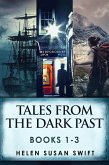 Tales From The Dark Past - Books 1-3 (eBook, ePUB)