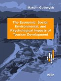 The Economic, Social, Environmental, and Psychological Impacts of Tourism Development (eBook, ePUB)