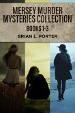 Mersey Murder Mysteries Collection - Books 1-3 (eBook, ePUB)