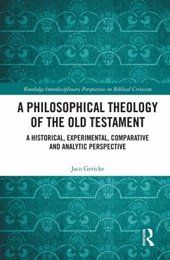 A Philosophical Theology of the Old Testament - Gericke, Jaco