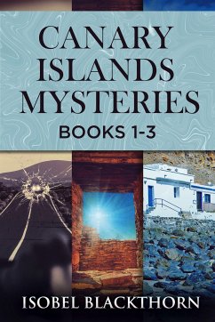 Canary Islands Mysteries - Books 1-3 (eBook, ePUB) - Blackthorn, Isobel