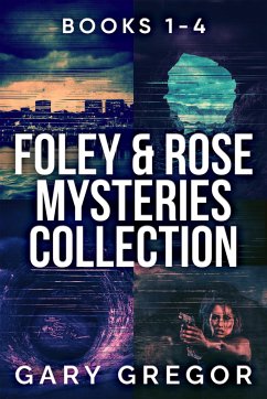 Foley & Rose Mysteries Collection - Books 1-4 (eBook, ePUB) - Gregor, Gary