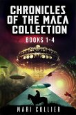 Chronicles Of The Maca Collection - Books 1-4 (eBook, ePUB)