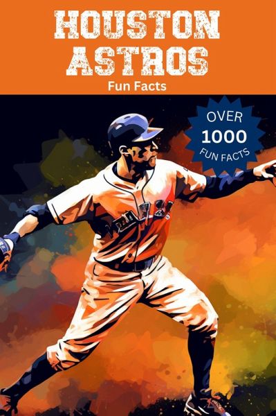 Houston Astros Fun Facts (eBook, ePUB) Houston Astros Fun Facts (eBook, ePUB)