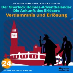 Verdammnis und Erlösung (Der Sherlock Holmes-Adventkalender: Die Ankunft des Erlösers, Folge 24) (MP3-Download) - Stewart, William K.; Doyle, Sir Arthur Conan