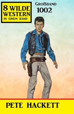 Cover 8 Wilde Western Großband 1002 (eBook, ePUB)